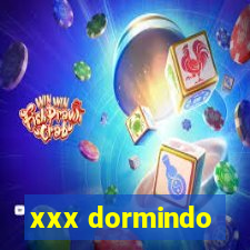 xxx dormindo